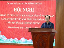 UBND xã Chương Dương triển khai hướng dẫn lấy ý kiến nhân dân phục vụ xây dựng Đề án sắp xếp, sáp nhập thôn