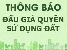 Thông báo: Mời tham gia đấu giá Quyền sử dụng đất