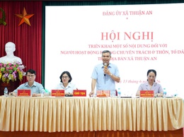 Thuận An triển khai quy định mới về nhân sự ở thôn, tổ dân phố