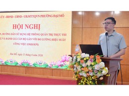 Phường Đại Mỗ tập huấn sử dụng hệ thống quản trị thực thi nhiệm vụ và đánh giá cán bộ gắn với đo lường hiệu suất công việc theo phương pháp OKR/KPI trên nền tảng HanoiWork