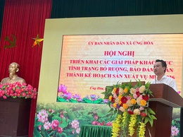 Ứng Hòa đánh giá tình hình sản xuất nông nghiệp, quyết tâm hoàn thành kế hoạch vụ Mùa năm 2026.