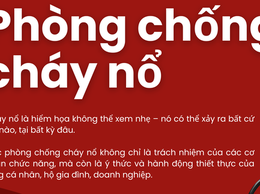  An toàn cháy nổ – trách nhiệm của mỗi người! 