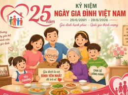 Kỷ niệm 25 năm ngày Gia đình Việt Nam (28/6/2001 - 28/6/2026)