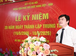 Lễ kỷ niệm 20 năm thành lập Trung tâm Phục hồi chức năng Việt - Hàn