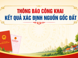 Thông báo công khai kết quả xác định nguồn gốc đất