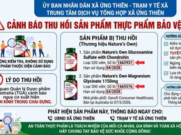 Xã Ứng Thiên khuyến cáo người dân chủ động kiểm tra, không sử dụng sản phẩm thực phẩm bảo vệ sức khỏe thuộc diện cảnh báo thu hồi
