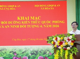 KHAI MẠC LỚP BỒI DƯỠNG KIẾN THỨC QUỐC PHÒNG VÀ AN NINH CHO ĐỐI TƯỢNG 4 NĂM 2026.