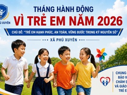 CHUNG TAY VÌ TRẺ EM – LAN TỎA YÊU THƯƠNG
HƯỞNG ỨNG THÁNG HÀNH ĐỘNG VÌ TRẺ EM NĂM 2026