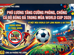 Phú Lương tăng cường phòng, chống cá độ bóng đá trong mùa world cup 2026