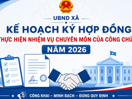 Kế hoạch Ký hợp đồng thực hiện nhiệm vụ của công chức chuyên môn năm 2026.