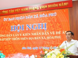 Hội nghị triển khai Kế hoạch tổ chức lấy ý kiến cử tri đối với Đề án sắp xếp, tổ chức lại thôn trên địa bàn xã Hoà Phú