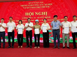 Hội nghị công bố các Quyết định về việc tiếp nhận, bố trí viên chức, người lao động của các cơ sở cai nghiện ma tuý đến nhận công tác tại Trung tâm Công tác xã hội và Quỹ Bảo trợ trẻ em Hà Nội