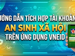 Tích hợp tài khoản hưởng an sinh xã hội trên ứng dụng VNeID