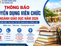 UBND XÃ TRUNG GIÃ THÔNG BÁO TUYỂN DỤNG VIÊN CHỨC NGÀNH GIÁO DỤC NĂM 2026
