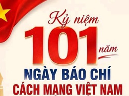 CHÀO MỪNG 101 NĂM NGÀY BÁO CHÍ CÁCH MẠNG VIỆT NAM (21/6/1925 - 21/6/2026)