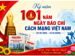 Kỷ niệm 101 năm Ngày Báo chí Cách mạng Việt Nam (21/6/1925 – 21/6/2026): Tiếp nối truyền thống vẻ vang, đồng hành cùng khát vọng phát triển đất nước