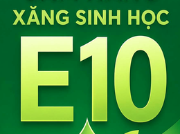 Khuyến khích sử dụng xăng sinh học E10 – Chung tay bảo vệ môi trường, hướng tới phát triển bền vững