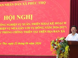 PHÚC THỌ: SƠ KẾT SẢN XUẤT VỤ XUÂN, TRIỂN KHAI NHIỆM VỤ VỤ MÙA GẮN VỚI VỤ ĐÔNG VÀ CÔNG TÁC PHÒNG, CHỐNG THIÊN TAI NĂM 2026