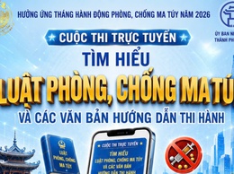 UBND thành phố Hà Nội ban hành Kế hoạch số 219/KH-UBND về tổ chức Cuộc thi trực tuyến “Tìm hiểu Luật Phòng, chống ma túy và các văn bản hướng dẫn thi hành” hưởng ứng Tháng hành động phòng, chống ma túy năm 2026