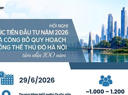 HÀ NỘI CHUẨN BỊ CÔNG BỐ QUY HOẠCH TỔNG THỂ THỦ ĐÔ TẦM NHÌN 100 NĂM VÀ TỔ CHỨC HỘI NGHỊ XÚC TIẾN ĐẦU TƯ NĂM 2026
