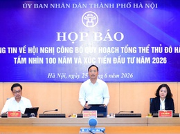 Hà Nội công bố Quy hoạch tổng thể tầm nhìn 100 năm, mở ra không gian phát triển mới cho Thủ đô