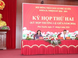 Bế mạc kỳ họp thứ hai HĐND xã Phú Xuyên (kỳ họp thường lệ giữa năm 2026) khóa II, nhiệm kỳ 2026 – 2031