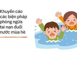 Tăng cường công tác phòng, chống tai nạn, thương tích, đặc biệt phòng, chống đuối nước cho trẻ em trong dịp hè, mùa mưa bão