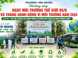Yên Nghĩa đẩy mạnh các hoạt động hưởng ứng Ngày Môi trường thế giới năm 2026