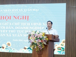 Xuân Mai tổ chức hội nghị đối thoại giữa Chủ tịch UBND xã với người dân, doanh nghiệp về giải quyết thủ tục hành chính trên địa bàn xã