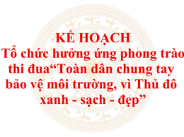 Phường Thanh Xuân: Phát động phong trào thi đua “Toàn dân chung tay bảo vệ môi trường, vì Thủ đô xanh - sạch - đẹp”