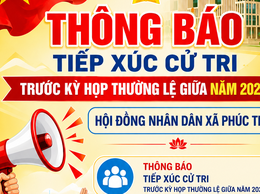 THÔNG BÁO TIẾP XÚC CỬ TRI TRƯỚC KỲ HỌP THƯỜNG LỆ GIỮA NĂM 2026