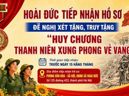 Hoài Đức tiếp nhận hồ sơ đề nghị xét tặng, truy tặng “Huy chương Thanh niên xung phong vẻ vang”