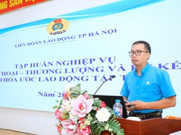 CÔNG ĐOÀN PHƯỜNG CẦU GIẤY TỔ CHỨC HỘI NGHỊ TẬP HUẤN NGHIỆP VỤ ĐỐI THOẠI, THƯƠNG LƯỢNG VÀ KÝ KẾT THỎA ƯỚC LAO ĐỘNG TẬP THỂ