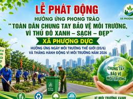PHƯỢNG DỰC RA QUÂN HƯỞNG ỨNG PHONG TRÀO “TOÀN DÂN CHUNG TAY BẢO VỆ MÔI TRƯỜNG, VÌ THỦ ĐÔ XANH – SẠCH – ĐẸP”