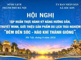 SÓC SƠN TỔ CHỨC TẬP HUẤN THỰC HÀNH KỸ NĂNG HƯỚNG DẪN, THUYẾT MINH, GIỚI THIỆU SẢN PHẨM DU LỊCH TRẢI NGHIỆM 