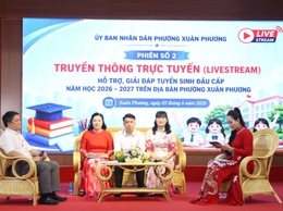 Phường Xuân Phương tổ chức thành công chương trình livestream hỗ trợ, giải đáp công tác giáo dục và đào tạo; tuyển sinh đầu cấp năm học 2026 – 2027
