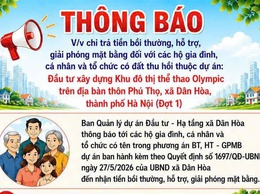 THÔNG TIN ĐẾN BÀ CON NHÂN DÂN THÔN PHÚ THỌ
Về việc chi trả tiền bồi thường, hỗ trợ, giải phóng mặt bằng dự án Khu đô thị thể thao Olympic