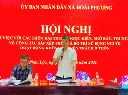 Xã Đoài Phương đảm bảo dân chủ, thống nhất trong công tác sắp xếp thôn và bố trí người hoạt động không chuyên trách