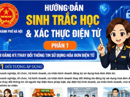 Những điều cần biết về xác thực sinh trắc học khi sử dụng hóa đơn điện tử
