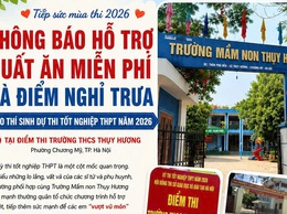 Thông báo hỗ trợ suất ăn miễn phí và điểm nghỉ trưa cho thí sinh dự thi tốt nghiệp THPT năm 2026 tại điểm thi Trường THCH Thụy Hương