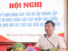Hội nghị lấy ý kiến đóng góp vào đề án thành lập các tổ chức Đảng sau sáp nhập thôn, xóm, khu dân cư trên địa bàn xã