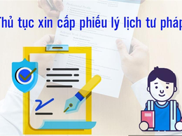 Hướng dẫn thực hiện thủ tục cấp Phiếu lý lịch tư pháp trực tuyến toàn trình qua hệ thống thông tin giải quyết thủ tục hành chính thành phố Hà Nội