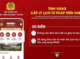 Những tiện ích khi người dân sử dụng ứng dụng VneID để đăng ký cấp Phiếu lý lịch tư pháp