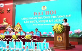 Đại hội Công đoàn phường Chương Mỹ lần thứ I, nhiệm kỳ 2025 - 2030 đã diễn ra thành công tốt đẹp