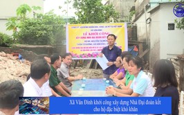 Thời sự: Xã Vân Đình khởi công xây dựng Nhà Đại đoàn kết cho hộ đặc biệt khó khăn