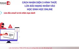 Cách Nhận Diện 3 Hình Thức Lừa Đảo Mạng Nhắm Vào Học Sinh Học Online