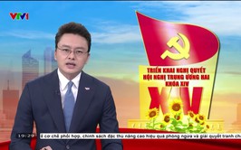 Xây dựng chính quyền địa phương 2 cấp phục vụ, kiến tạo | Bản tin Thời sự 19h ngày 11/4/2026