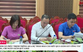 HĐND XÃ PHÚC THỊNH THÔNG QUA DỰ THẢO BÁO CÁO KẾT QUẢ GIÁM SÁT CÔNG TÁC THU, CHI NGÂN SÁCH QUÝ I/2026