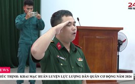 PHÚC THỊNH KHAI MẠC HUẤN LUYỆN LỰC LƯỢNG DÂN QUÂN CƠ ĐỘNG NĂM 2026