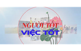 Người trưởng thôn trách nhiệm, nhiệt tình với nhiều đóng góp cho cộng đồng